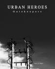 URBAN HEROES Gatekeepers By G. P. Moci Cover Image