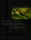 Learn to Read New Testament Greek, Workbook: Supplemental Exercises for Greek Grammar Students Cover Image