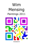 Wim Mensing Paintings 2011 Cover Image