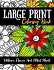 Large Print Coloring Book: Fun And Easy Patterns, Flowers And Potted Plants By Robooks Publishing Cover Image