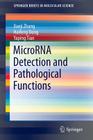 Microrna Detection and Pathological Functions (Springerbriefs in Molecular Science) Cover Image