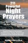 211 Powerful Night Prayers that Will Take Your Life to the Next Level: Powerful Prayers & Declarations for Deliverance, Healing, Breakthrough & Releas Cover Image