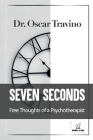 Seven Seconds: Free Thoughts of a Psychotherapist Cover Image