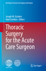 Thoracic Surgery for the Acute Care Surgeon (Hot Topics in Acute Care Surgery and Trauma) Cover Image