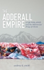 The Adderall Empire: A Life with ADHD and the Millennials' Drug of Choice By Andrew K. Smith Cover Image