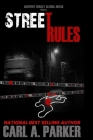 Street Rules By Carl A. Parker Cover Image
