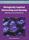 Biologically Inspired Networking and Sensing: Algorithms and Architectures By Pietro Lio (Editor), Dinesh Verma (Editor) Cover Image