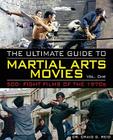The Ultimate Guide to Martial Arts Movies of the 1970s: 500+ Films Loaded with Action, Weapons & Warriors Cover Image