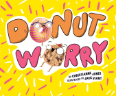 Donut Worry By Christianne Jones, Jack Viant (Illustrator), Jesús E. Martínez (Read by) Cover Image