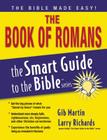 The Book of Romans (Smart Guide to the Bible) By Gib Martin, Larry Richards (Editor) Cover Image