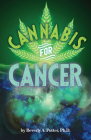 Cannabis for Cancer By Potter A. Phd Cover Image