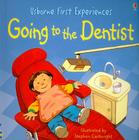 Going to the Dentist By Anne Civardi, Michelle Bates (Editor), Stephen Cartwright (Illustrator) Cover Image