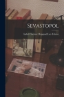 Sevastopol By Isabel Florence Hapgood Leo Tolstoy Cover Image