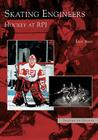 Skating Engineers: Hockey at Rpi (Images of Sports) By Kurt Stutt Cover Image