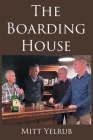 The Boarding House By Mitt Yelrub Cover Image