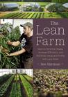 The Lean Farm: How to Minimize Waste, Increase Efficiency, and Maximize Value and Profits with Less Work By Ben Hartman Cover Image