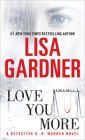 Love You More: A Detective D. D. Warren Novel By Lisa Gardner Cover Image