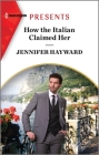 How the Italian Claimed Her By Jennifer Hayward Cover Image