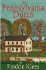 The Pennsylvania Dutch By Fredric Klees Cover Image