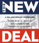 The New Deal: A 75th Anniversary Celebration By Kathryn A. Flynn, Richard Polese (With), Anna Eleanor Roosevelt (Foreword by) Cover Image