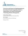 Overview and Issues for Implementation of the Federal Cloud Computing Initiative: Implications for Federal Information Technology Reform Management Cover Image