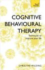 Cognitive Behavioural Therapy (CBT): Teach Yourself By Christine Wilding Cover Image