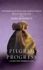John Bunyan's the Pilgrim's Progress: A Classic Story Wonderfully Told By John Bunyan, Max McLean (Read by) Cover Image