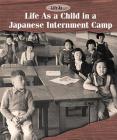 Life as a Child in a Japanese Internment Camp By Laura Sullivan Cover Image