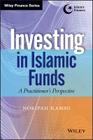 Investing In Islamic Funds (Wiley Finance) By Noripah Kamso Cover Image