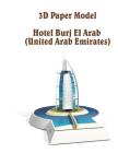 3D Paper Model Hotel Burj El Arab (United Arab Emirates): Instructions and Details of Paper for Modeling For Children And Adults Papercraft By Twosuns Cover Image