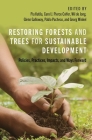 Restoring Forests and Trees for Sustainable Development: Policies, Practices, Impacts, and Ways Forward Cover Image