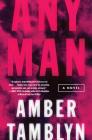 Any Man: A Novel By Amber Tamblyn Cover Image