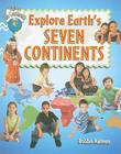 Explore Earth's Seven Continents By Bobbie Kalman Cover Image