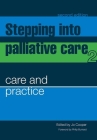 Stepping Into Palliative Care: Care and Practice By Jo Cooper Cover Image