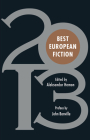 Best European Fiction By Aleksandar Hemon (Editor), John Banville (Preface by) Cover Image