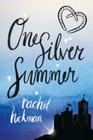 One Silver Summer By Rachel Hickman Cover Image