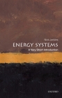 Energy Systems: A Very Short Introduction (Very Short Introductions) By Nick Jenkins Cover Image