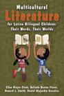 Multicultural Literature for Latino Bilingual Children: Their Words, Their Worlds Cover Image