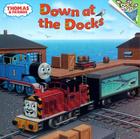 Thomas & Friends: Down at the Docks (Thomas & Friends) (Pictureback(R)) By Rev. W. Awdry, Richard Courtney (Illustrator) Cover Image