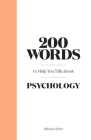 200 Words to Help You Talk About Psychology By Michael Britt Cover Image