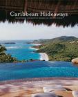 Caribbean Hideaways: Discovering Enchanting Rooms and Private Villas Cover Image