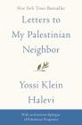 Letters to My Palestinian Neighbor By Yossi Klein Halevi Cover Image