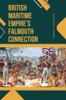 British Maritime Empire's Falmouth Connection Cover Image