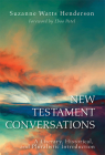 New Testament Conversations: A Literary, Historical, and Pluralistic Introduction By Suzanne Watts Henderson Cover Image