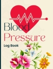 Blood Pressure Log Book: Simple and Easy Daily Log Book to Record and Monitor Blood Pressure at Home Cover Image