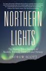 Northern Lights: The Positive Policy Example of Sweden, Finland, Denmark and Norway (Public Policy) By Scott Cover Image