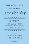 The Complete Works of James Shirley Volume 7: The Constant Maid, the Doubtful Heir, the Gentlemen of Venice, and the Politician By James Shirley, Eugene Giddens (Editor), Teresa Grant (Editor) Cover Image