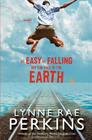 As Easy as Falling Off the Face of the Earth By Lynne Rae Perkins Cover Image