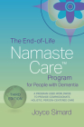 The End-Of-Life Namaste Care Program for People with Dementia By Joyce Simard Msw Cover Image