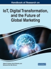 Handbook of Research on IoT, Digital Transformation, and the Future of Global Marketing By Hatem El-Gohary (Editor), David Edwards (Editor), Mohamed Slim Ben Mimoun (Editor) Cover Image